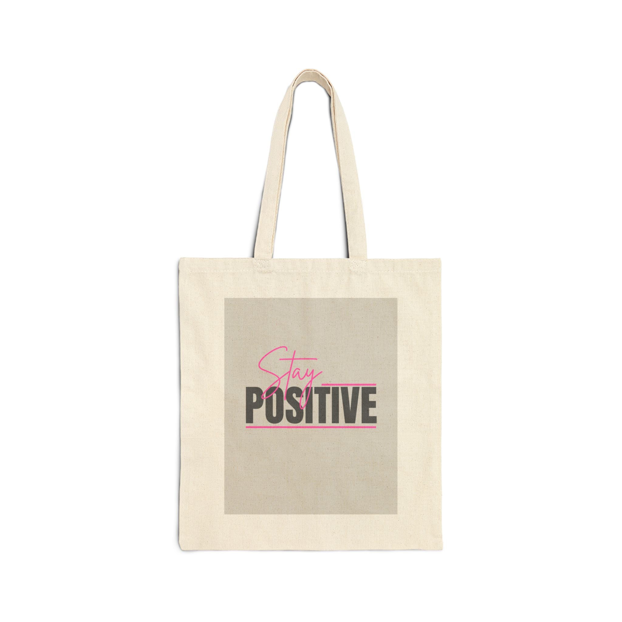 Stay Positive Cotton Tote Bag — Motivational Canvas Shopper