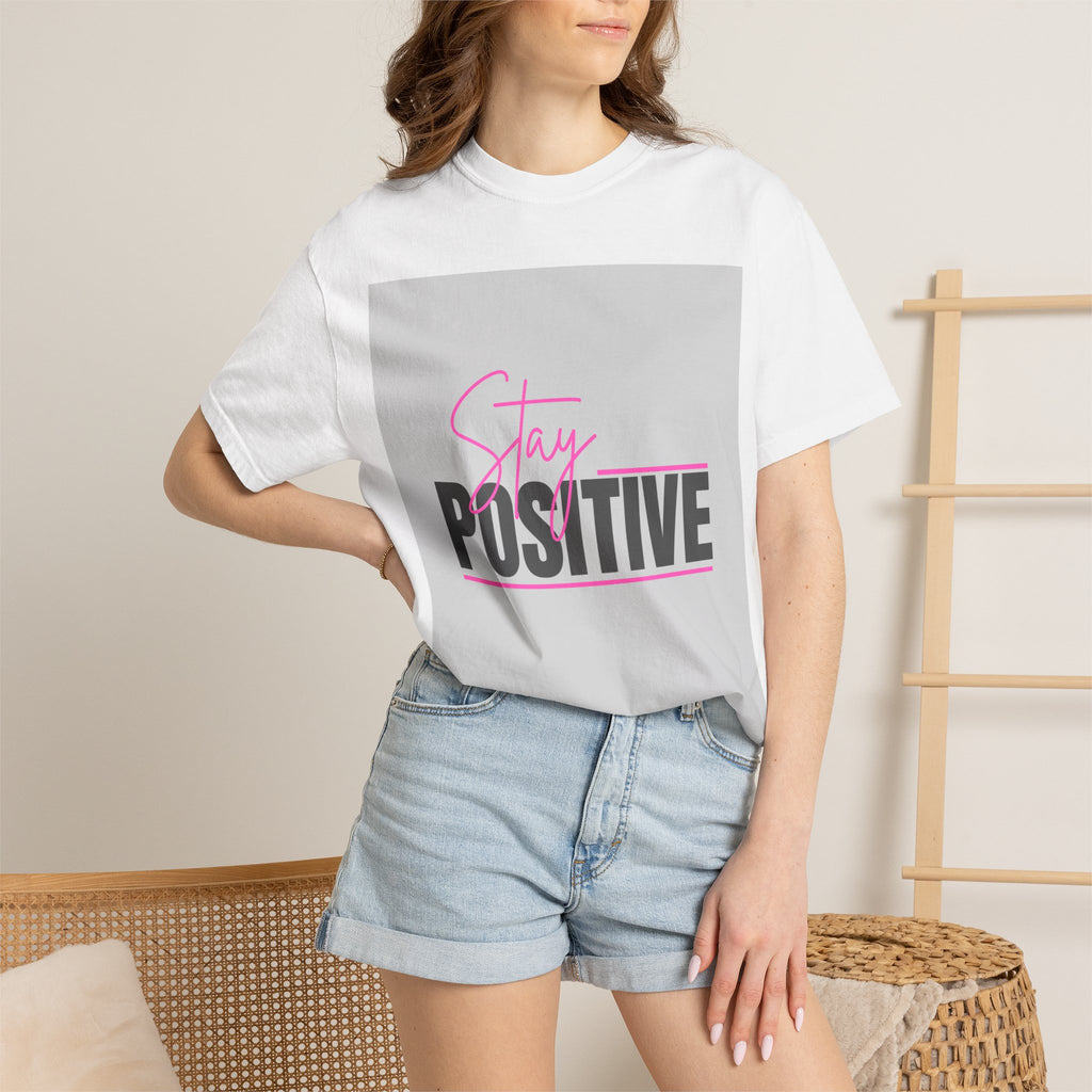 Stay Positive T-Shirt — Inspirational Motivational Graphic Tee