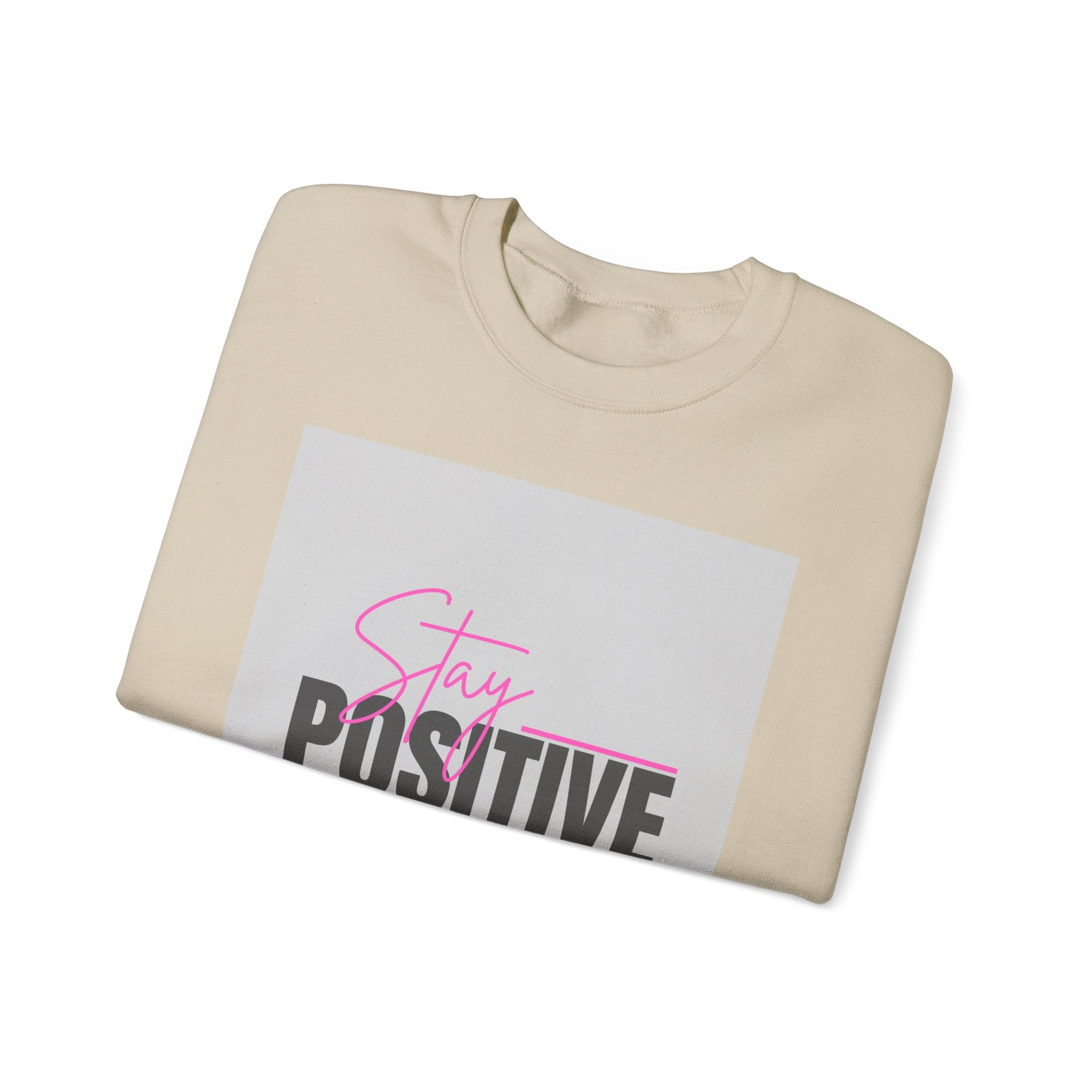 Stay Positive Crewneck Sweatshirt — Inspirational Graphic Sweatshirt