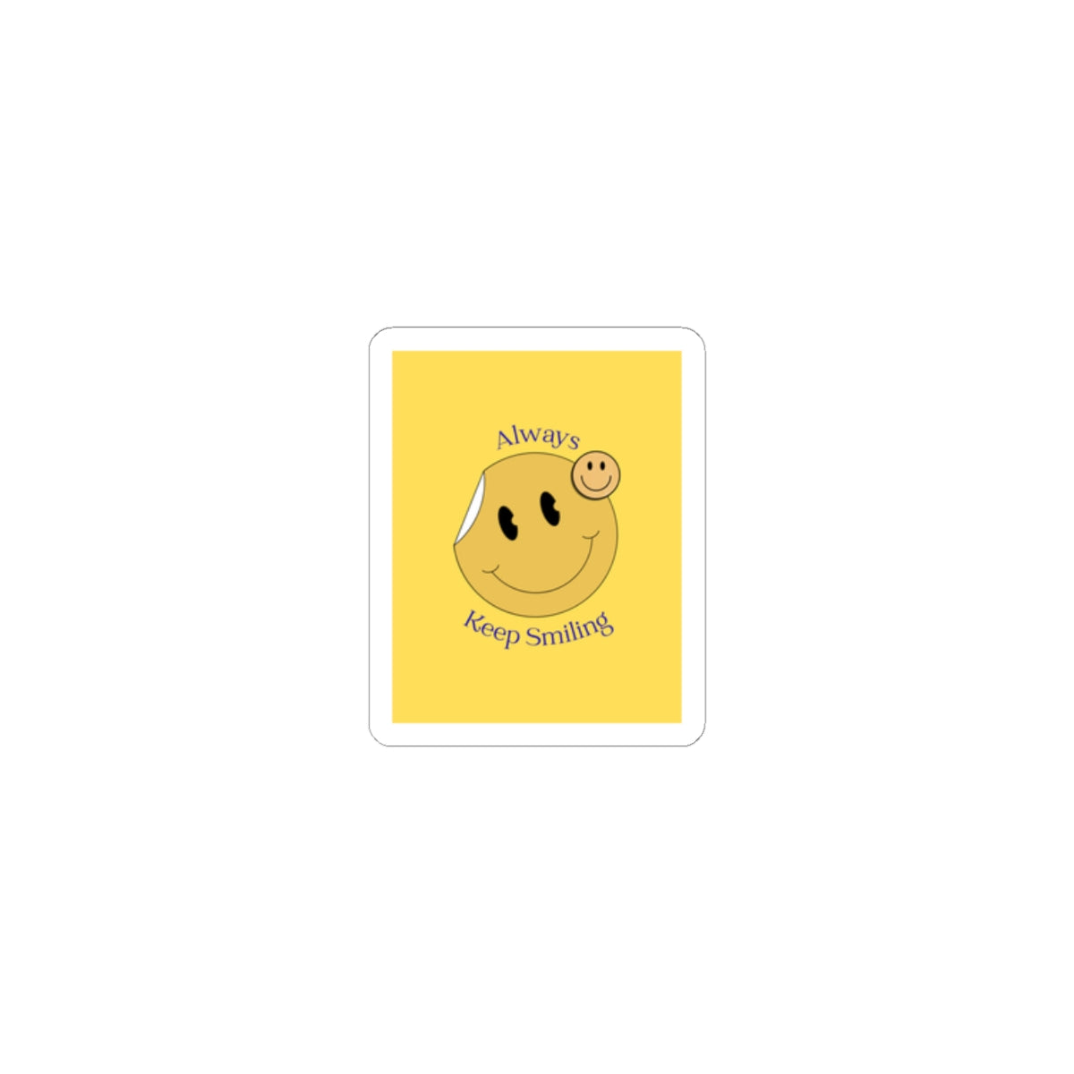 Smile Sticker — "Always Keep Smiling" Yellow Smiley Kiss-Cut Decal