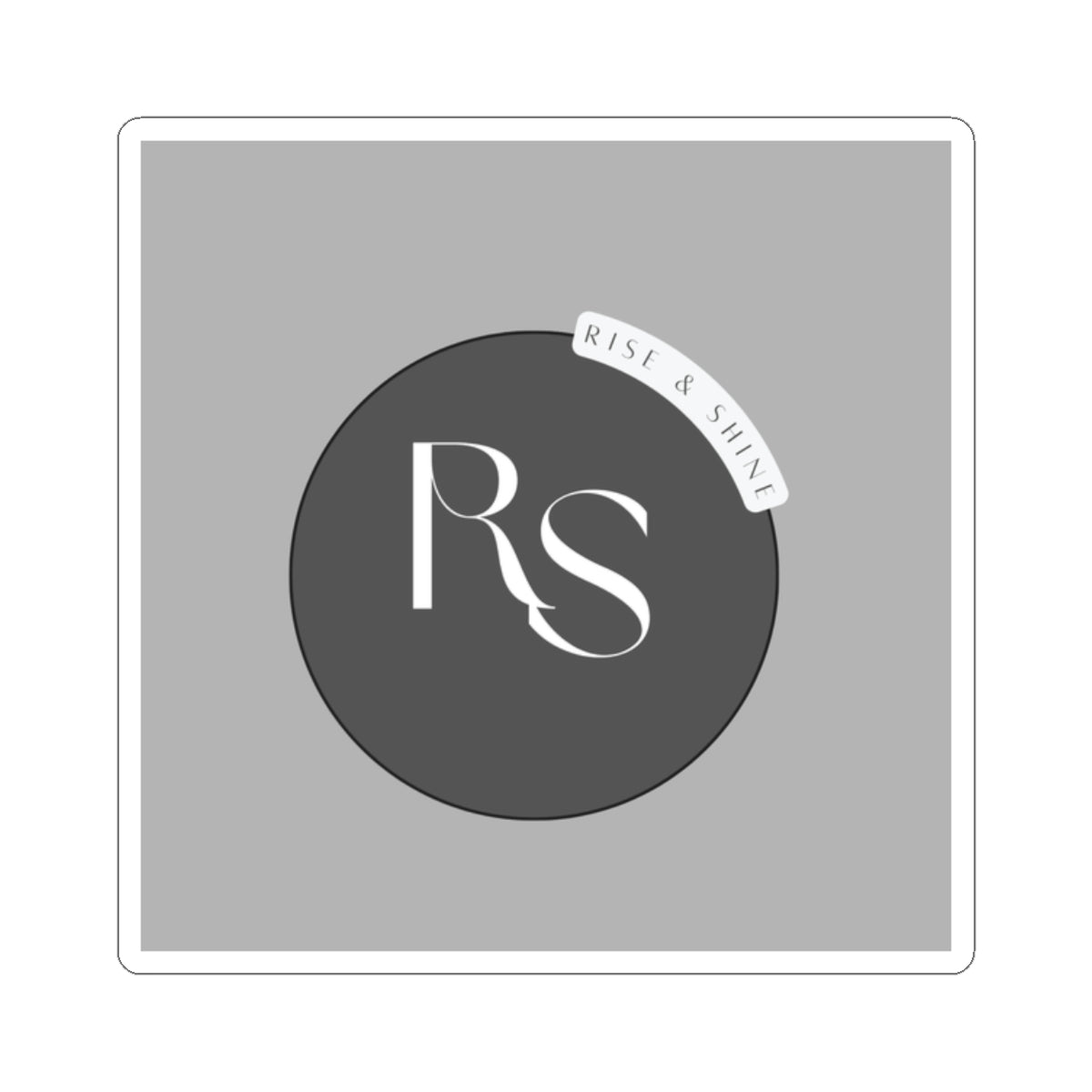 Kiss-Cut Sticker — RS Monogram "Rise & Shine" Round Logo