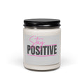 Stay Positive Soy Candle — 9oz Scented Jar, Motivational Gift