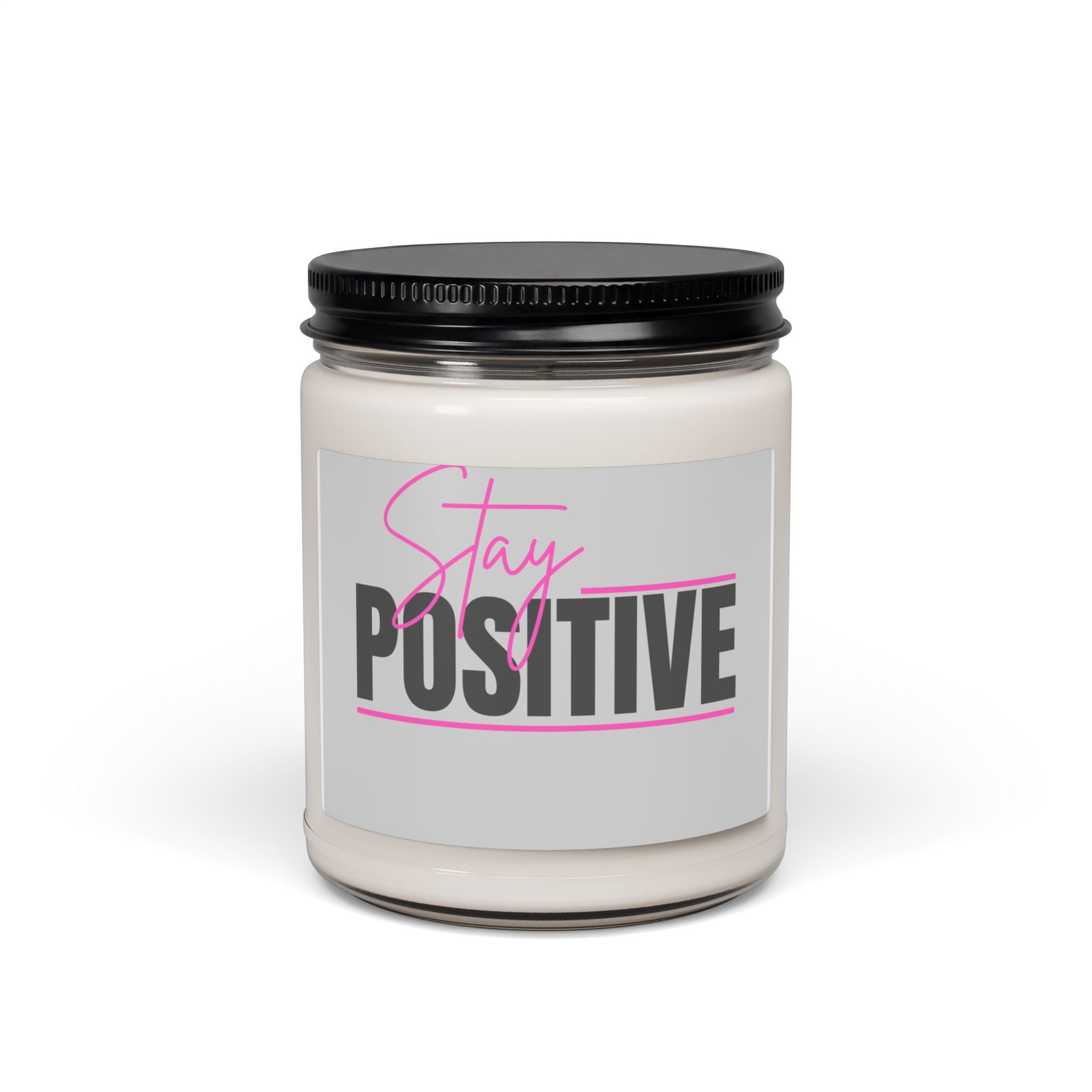 Stay Positive Soy Candle — 9oz Scented Jar, Motivational Gift