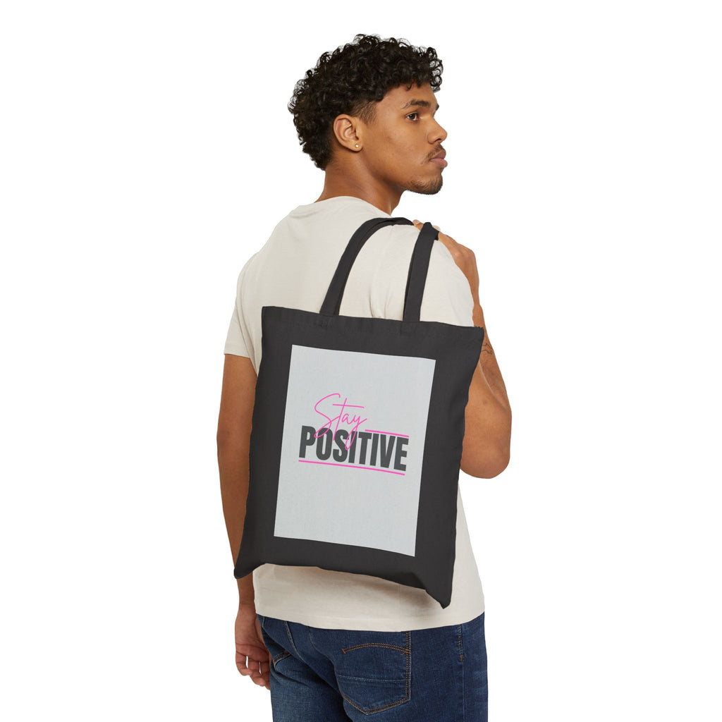 Stay Positive Cotton Tote Bag — Motivational Canvas Shopper